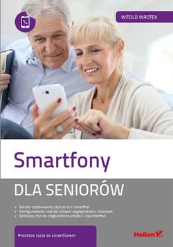 Smartfony dla seniorów - Witold Wrotek