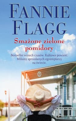 Smażone zielone pomidory - Fannie Flagg