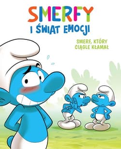 Smerfy i świat emocji. Smerf, który ciągle kłamał - Dalena Antonello, Thierry  Culliford