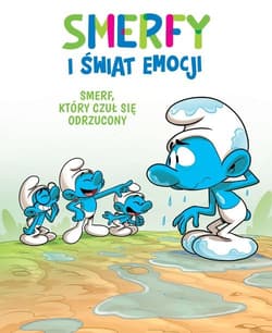 Smerfy i świat emocji. Smerf, który czuł się odrzucony - Dalena Antonello, Thierry  Culliford