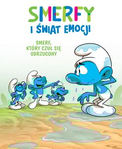 Smerfy i świat emocji. Smerf, który czuł się odrzucony - Dalena Antonello, Thierry  Culliford
