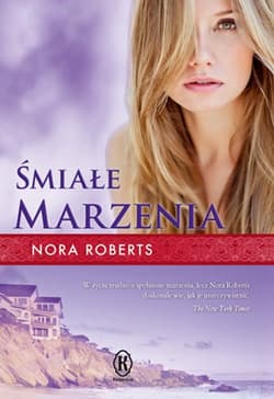 Śmiałe marzenia - Nora Roberts