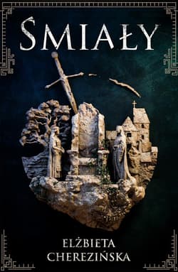 Śmiały - Elżbieta Cherezińska