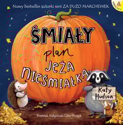 Śmiały plan Jeża nieśmiałka - Katy Hudson