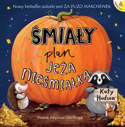 Śmiały plan Jeża nieśmiałka wyd. 2026 - Katy Hudson