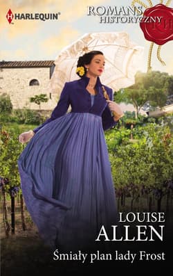 Śmiały plan lady Frost /Romans Historyczny - Allen Louise