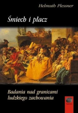 Śmiech i płacz Badania nad granicami ludzkiego zachowania - Helmuth Plessner