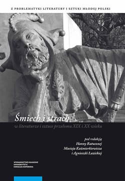 Śmiech i strach w literaturze i sztuce przełomu XIX i XX wieku