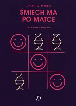 Śmiech ma po matce Tajemnice genów - Carl Zimmer
