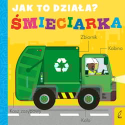 Śmieciarka. Jak to działa? - Molly Littleboy