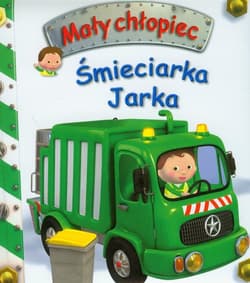Śmieciarka Jarka Mały chłopiec - Beaumont Emilie