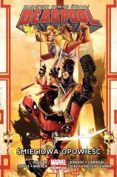Śmieciowa opowieść. Deadpool. Tom 4 - Gerry Duggan, Charles Soule, David F. Walker, Gerry Duggan