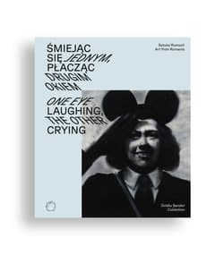 Śmiejąc się jednym, płacząc drugim okiem Sztuka Rumunii z kolekcji Ovidiu Șandora - BRAK