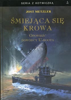 Śmiejąca się krowa Opowieść dowódcy U-boota - Jost Metzler