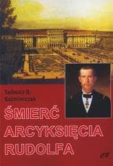Śmierć arcyksięcia Rudolfa w.2 - Tadeusz Kaźmierczak