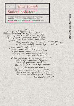 Śmierć bohatera Motyw śmierci heroicznej w polskiej sztuce i literaturze od powstania kościuszkowskiego do Manifesta