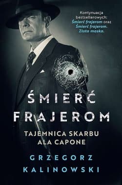 Śmierć frajerom Tajemnica skarbu Ala Capone - Kalinowski Grzegorz