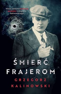 Śmierć frajerom Tom 1 - Kalinowski Grzegorz