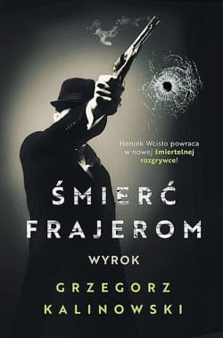 Śmierć frajerom Wyrok - Kalinowski Grzegorz