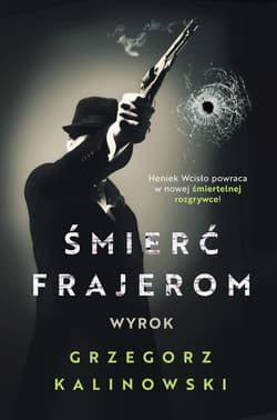 Śmierć frajerom. Wyrok - ebook - Kalinowski Grzegorz