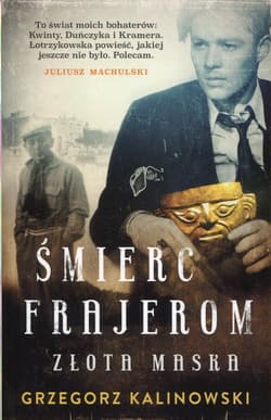 Śmierć frajerom Złota maska - Kalinowski Grzegorz