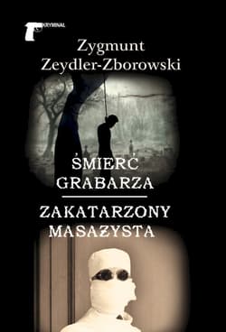 Śmierć grabarza Zakatarzony masażysta - Zeydler Zborowski Zygmunt