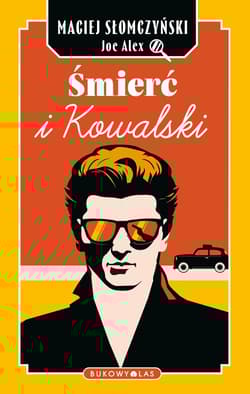 Śmierć i Kowalski - Maciej Słomczyński