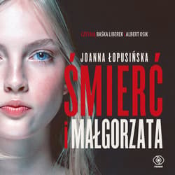 Śmierć i Małgorzata - audiobook - Joanna Łopusińska