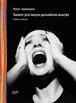 Śmierć jest innym gatunkiem muzyki Dramaty wybrane