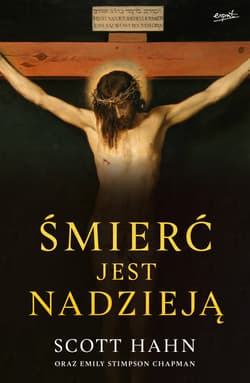 Śmierć jest nadzieją - Scott Hahn