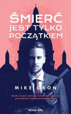 Śmierć jest tylko początkiem - Mike OKON