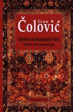 Śmierć na Kosowym Polu Historia mitu kosowskiego