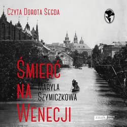 Śmierć na Wenecji. Śledztwa Profesorowej Szczupaczyńskiej - audiobook