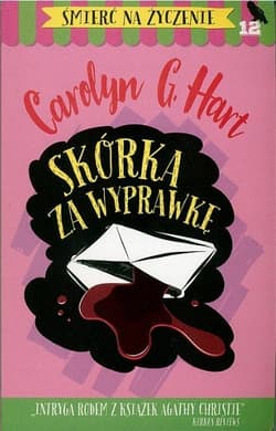Śmierć na życzenie 12. Skórka za wyprawkę - Hart Carolyn G.