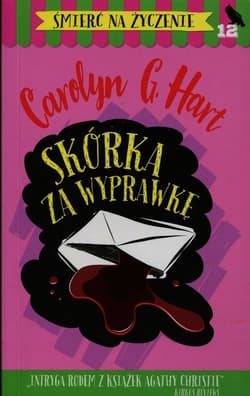 Śmierć na życzenie 12. Skórka za wyprawkę - Hart Carolyn G.