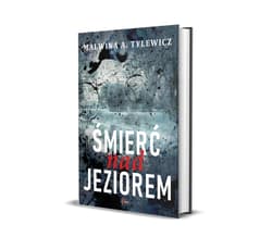 Śmierć nad jeziorem - Tylewicz Malwina