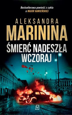 Śmierć nadeszła wczoraj. Tom 18 - Aleksandra Marinina