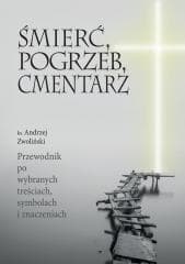 Śmierć, pogrzeb, cmentarz - Andrzej Zwoliński