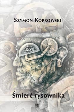 Śmierć rysownika - Szymon Koprowski