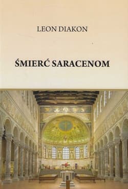 Śmierć Saracenom - Diakon Leon