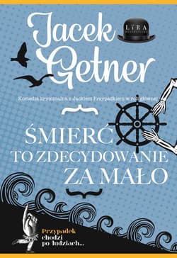 Śmierć to zdecydowanie za mało - Jacek Getner