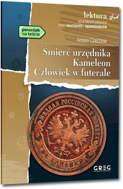 Galeria - zdjęcie nr. 3 - Śmierć urzędnika Kameleon Człowiek w futerale Lektura z opracowaniem
