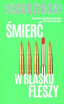 Śmierć w blasku fleszy - Alek Rogoziński