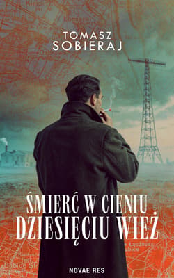 Śmierć w cieniu dziesięciu wież - Sobieraj Tomasz