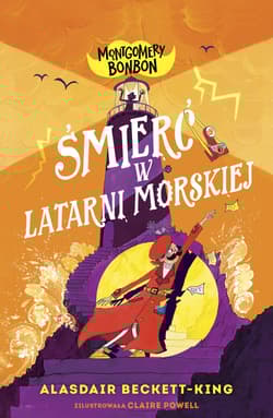Śmierć w latarni morskiej. Montgomery Bonbon. Tom 2 - Alasdair Beckett-King