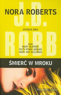 Śmierć w mroku - Nora Roberts