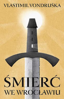 Śmierć we Wrocławiu - Vlastimil Vondruska