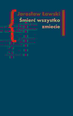 Śmierć wszystko zmiecie Studia o czarnym romantyzmie, t. 2 - Ławski Jarosław