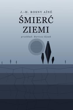 Śmierć Ziemi - J.-H. Rosny Aine