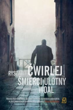 Śmierci ulotny woal - Ryszard Ćwirlej